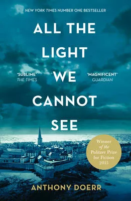 Anthony Doerr, All The Light We Cannot See – Book Cover