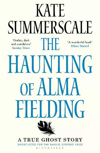Kate Summerscale, The Haunting Of Alma Fielding – Book Cover