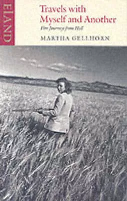 Martha Gellhorn, Travels With Myself And Another – Book Cover