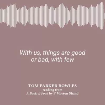 tom-parker-bowles-reading-p-morton-shand-a-book-of-food-audiogram