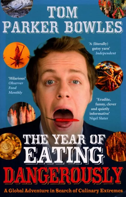 Tom Parker Bowles, The Year Of Eating Dangerously – Book Cover