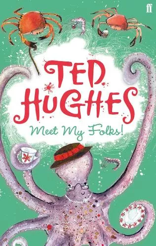 Ted Hughes, Meet My Folks! – Book Cover