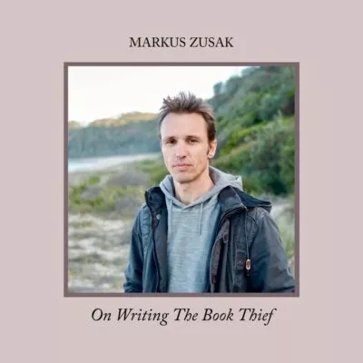 markus-zusak-on-writing-the-book-thief