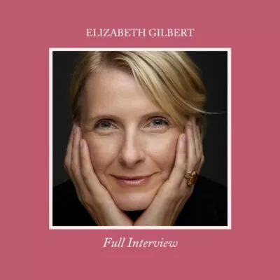 elizabeth-gilbert-full-interview