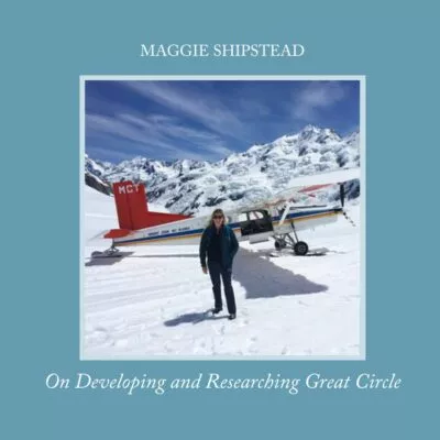 maggie-shipstead-on-developing-and-researching-great-circle
